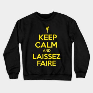 Keep Calm and Laissez Faire Crewneck Sweatshirt